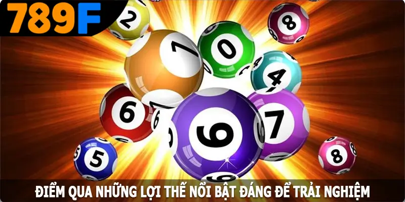 Điểm qua những lợi thế nổi bật đáng để trải nghiệm